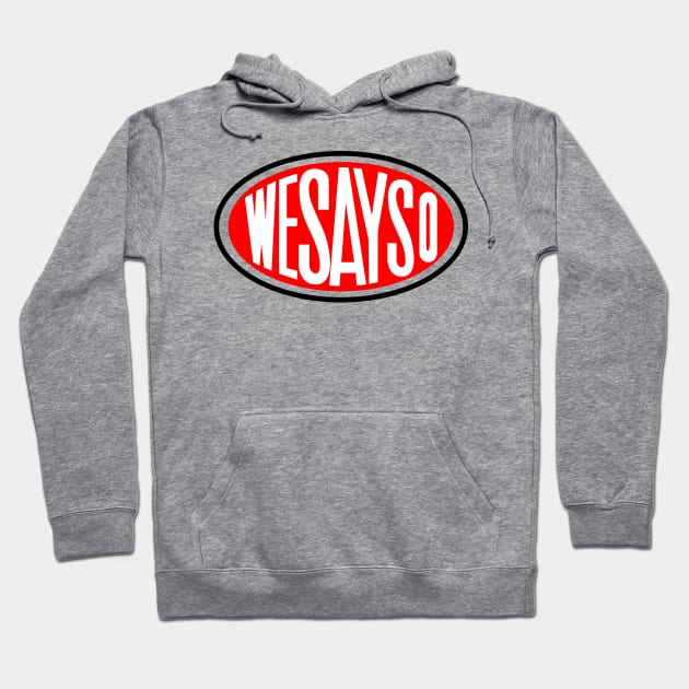 WESAYSO Hoodie by familiaritees